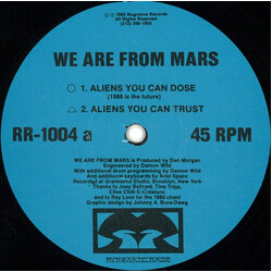 We Are From Mars Aliens You Can Dose USED VINYL 12INCH 45 RPM