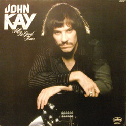 John Kay All In Good Time Vinyl LP USED
