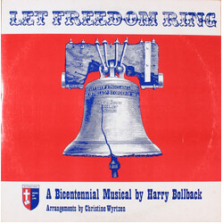 Harry Bollback / Christine Wyrtzen Let Freedom Ring: A Bicentennial Musical Vinyl LP USED