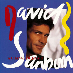David Sanborn A Change Of Heart Vinyl LP USED