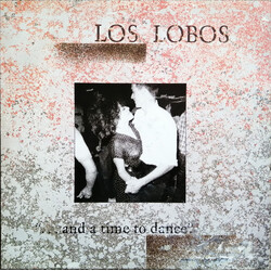 Los Lobos ... And A Time To Dance USED VINYL 12INCH EP REISSUE