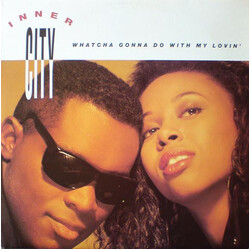 Inner City Whatcha Gonna Do With My Lovin' USED VINYL 12INCH 45 RPM
