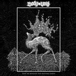 Body Void Bury Me Beneath This Rotting Earth Vinyl LP USED