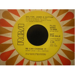 Dalton, James & Sutton We Can Change It / Esatoria USED VINYL 7INCH 45 RPM SINGLE PROMO MONO