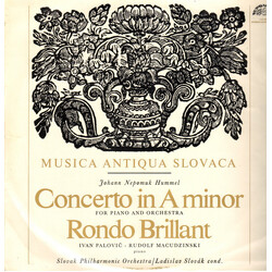 Johann Nepomuk Hummel / Ivan Palovič / Rudolf Macudziński / Slovak Philharmonic Orchestra / Ladislav Slovák Piano Concerto In A Major Op.85 / Rondo Br