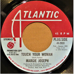 Margie Joseph Touch Your Woman USED VINYL 7INCH 45 RPM PROMO STEREO MONO