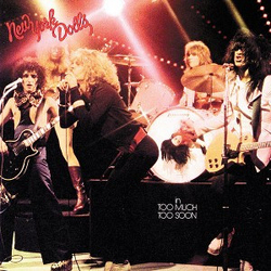New York Dolls Too Much Too Soon Vinyl LP USED