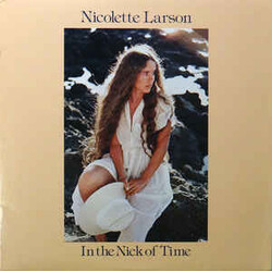 Nicolette Larson In The Nick Of Time Vinyl LP USED