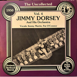 Jimmy Dorsey And His Orchestra The Uncollected Jimmy Dorsey And His Orchestra Vol. 4 1950 Vinyl LP USED