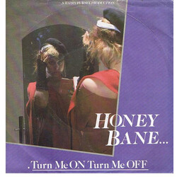 Honey Bane Turn Me On Turn Me Off USED VINYL 7INCH 45 RPM SINGLE