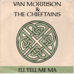 Van Morrison / The Chieftains I'll Tell Me Ma USED VINYL 7INCH 45 RPM SINGLE
