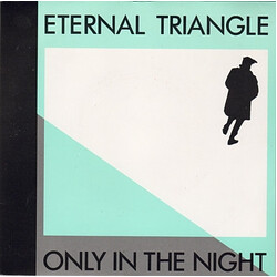 Eternal Triangle Only In The Night USED VINYL 7INCH 45 RPM