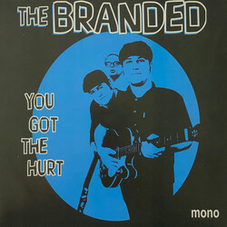 The Branded You Got The Hurt USED VINYL 7INCH