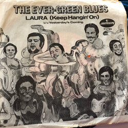 The Ever-Green Blues Laura (Keep Hangin' On) / Yesterday's Coming USED VINYL 7INCH 45 RPM