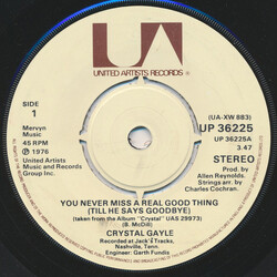 Crystal Gayle You Never Miss A Real Good Thing (Till He Says Goodbye) / Forgettin' 'Bout You Vinyl 7" USED
