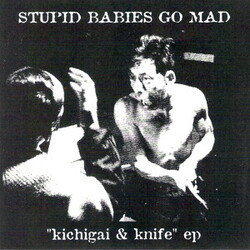 Stupid Babies Go Mad Kichigai & Knife USED VINYL 7INCH EP 45 RPM