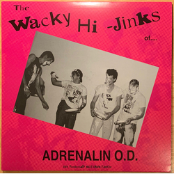 Adrenalin O.D. The Wacky Hi-Jinks Of Adrenalin O.D. Vinyl LP USED