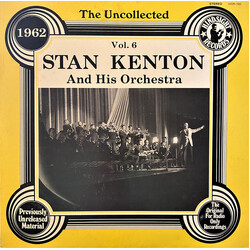 Stan Kenton And His Orchestra The Uncollected Stan Kenton And His Orchestra 1962 Vol. 6 Vinyl LP USED