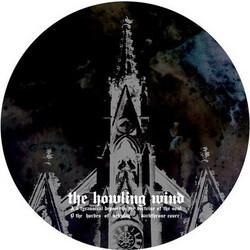The Howling Wind A Tyrannical Deposit In The Doctrine Of The Soul USED VINYL 7INCH 45 RPM LIMITED EDITION PICTURE DISC