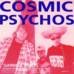Cosmic Psychos / Vertigo (12) Garbage Rock / You Get Nothing USED VINYL 7INCH 45 RPM SINGLE