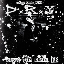 D.R.Y. (3) Shoot Up Death EP USED VINYL 7INCH 33 S RPM EP