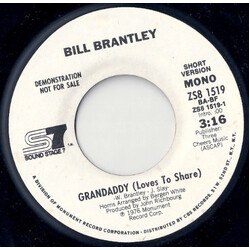 Bill Brantley Grandaddy (Loves To Share) USED VINYL 7INCH 45 RPM PROMO STEREO MONO
