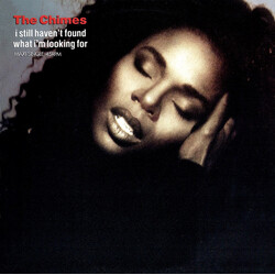 The Chimes I Still Haven't Found What I'm Looking For USED VINYL 12INCH 45 RPM MAXI-SINGLE