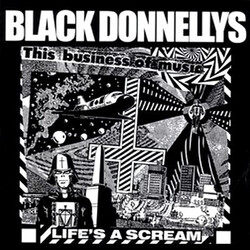 Black Donnellys Life's A Scream USED VINYL 7INCH 45 RPM