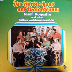 Josef Augustin Und Seine Silberwaldmusikanten Im Försterhaus Am Waldessaum Vinyl LP USED