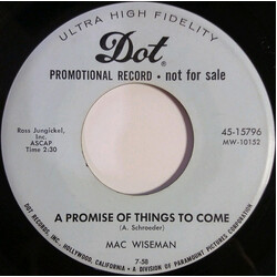 Mac Wiseman A Promise Of Things To Come / Thinkin' About You USED VINYL 7INCH 45 RPM PROMO