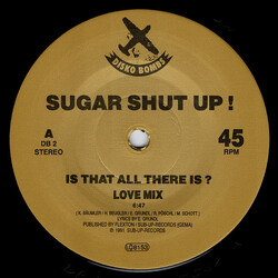 Sugar Shut Up! Is That All There Is? USED VINYL 12INCH 45 RPM STEREO