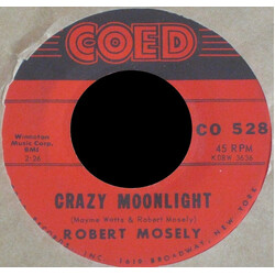 Robert Mosely Crazy Moonlight / Just About Time Vinyl 7" USED