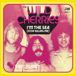 The Wild Cherries I'm The Sea (Stop Killing Me) USED VINYL 7INCH 45 RPM SINGLE LIMITED EDITION REISSUE REMASTERED STEREO