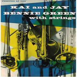 Kai Winding / J.J. Johnson / Bennie Green Kai And Jay, Bennie Green With Strings Vinyl LP USED