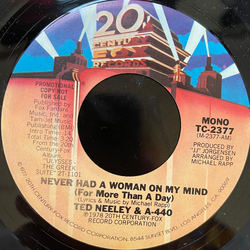 Ted Neeley / A-440 Never Had A Woman On My Mind (For More Than A Day) Vinyl 7" USED
