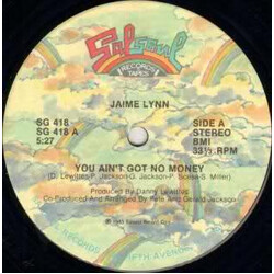 Jaime Lynn You Ain't Got No Money USED VINYL 12INCH 33 S RPM SINGLE STEREO