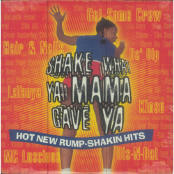 Various Shake What Ya Mama Gave Ya - Hot New Rump-Shakin Hits Vinyl LP USED