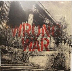 Wrong War Fixed Against Forever Vinyl 12" USED