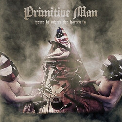 Primitive Man (2) Home Is Where The Hatred Is USED VINYL 12INCH EP LIMITED EDITION
