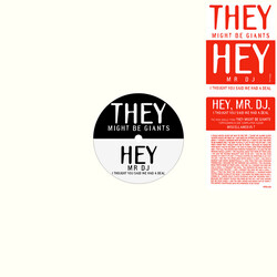 They Might Be Giants Hey, Mr. DJ, I Thought You Said We Had A Deal USED VINYL SINGLE 12INCH 33 S RPM PROMO