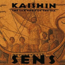 S.E.N.S. Kaishin - The Silk Road Of The Sea Vinyl LP USED