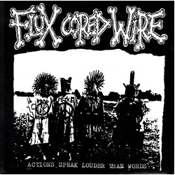 Flux Cored Wire Actions Speak Louder Than Words USED VINYL 7INCH 45 RPM EP