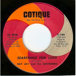 Ray Jay And The Eastsiders Searching For Love / I Love You USED VINYL 7INCH 45 RPM