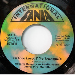 Roberto Roena Y Su Apollo Sound Tu Loco Loco, Y Yo Tranquilo / El Pato De La Bahia USED VINYL 7INCH 45 RPM SINGLE