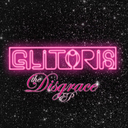 Glitoris Disgrace USED VINYL 12INCH 33 S RPM EP NUMBERED