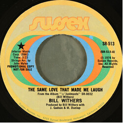 Bill Withers The Same Love That Made Me Laugh USED VINYL 7INCH 45 RPM PROMO STYRENE