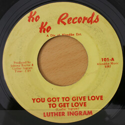 Luther Ingram You Got To Give Love To Get Love USED VINYL 7INCH 45 RPM