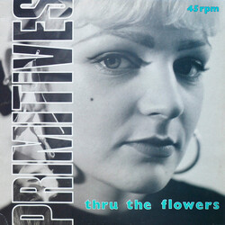 The Primitives Thru The Flowers VINYL 12" USED