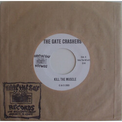 The Gate Crashers Kill The Muscle USED VINYL 7INCH 45 RPM