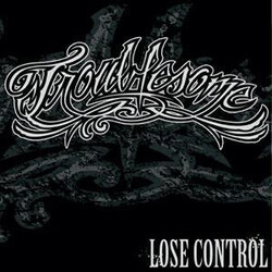 Troublesome (2) Lose Control USED VINYL 7INCH